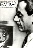 Photographs by Man Ray One Hundred Five Works, 1920-1934 cover