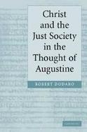 Christ And The Just Society In The Thought Of Augustine cover