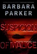 Suspicion of Malice: A Gail Connor & Anthony Quintana Novel cover
