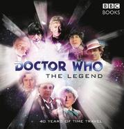 Doctor Who: The Legend: 40 Years of Time Travel cover