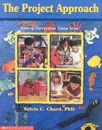 The Project Approach Making Curriculum Come Alive  Practical Guide 1 (volume1) cover