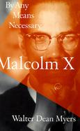 Malcolm X: By Any Means Necessary cover