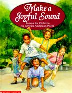 Make a Joyful Sound: Poems for Children by African-American Poets cover