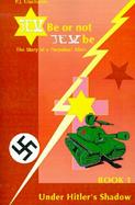 Jew Be or Not Jew Be The Story of a Perpetual Alien cover
