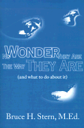 No Wonder They Are the Way They Are And What to Do About It cover
