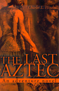 The Last Aztec An Adventure Novel cover