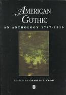 American Gothic An Anthology, 1787-1916 cover