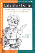 And a Little Bit Farther More Stories of Mission 