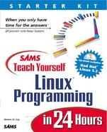 Teach Yourself Linux Programming in 24 Hours with CDROM cover