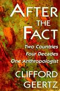 After the Fact: Two Countries, Four Decades, One Anthropologist cover