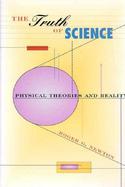 The Truth of Science Physical Theories and Reality cover