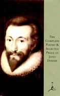 The Complete Poetry and Selected Prose of John Donne cover