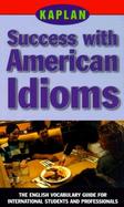 Success with American Idioms: The English Vocabulary Guide for Students and Professionals cover