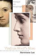 Virginia Woolf's Nose Essays On Biography cover