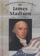 James Madison Father of the Constitutuon cover