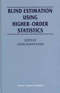 Blind Estimation Using Higher-Order Statistics cover