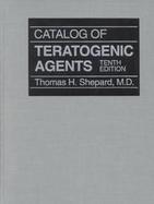 Catalog of Teratogenic Agents cover