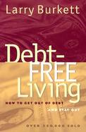 Debt-Free Living How to Get Out of Debt and Stay Out cover