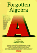 Forgotten Algebra A Self-Teaching Refresher Course cover