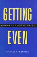 Getting Even Revenge As a Form of Justice cover