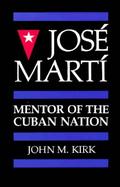 Jose Marti Mentor of the Cuban Nation cover