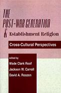 The Post-War Generation and Establishment Religion Cross-Cultural Perspectives cover