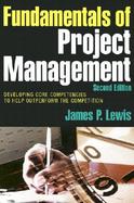 Fundamentals of Project Management Developing Core Competencies to Help Outperform the Competition cover