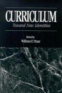 Curriculum Toward New Identities cover