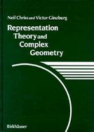 Representation Theory and Complex Geometry cover