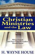 Christian Ministries and the Law What Church and Para-Church Leaders Should Know cover