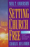 Setting Your Church Free A Biblical Plan to Help Your Church cover