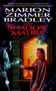 The Shadow Matrix A Novel of Darkover cover