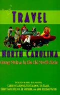 Travel North Carolina: Going Native in the Old North State cover