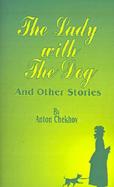 The Lady With the Dog And Other Stories cover
