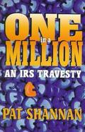 One in a Million: An IRS Travesty cover