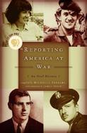 Reporting America at War An Oral History cover