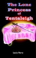 The Lone Princess Of Tentaleigh cover