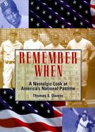 Remember When: A Nostalgic Look at America's National Pastime cover