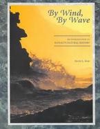 By Wind, by Wave: An Introduction to Hawaii's Natural History cover