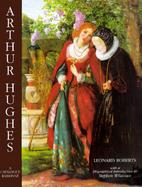 Arthur Hughes His Life and Works cover