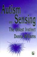 Autism and Sensing The Unlost Instinct cover
