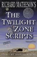 Richard Matheson's the Twilight Zone Scripts (volume2) cover