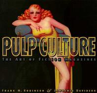 Pulp Culture: The Art of Fiction Magazines cover