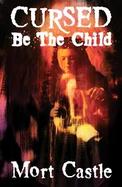 Cursed Be the Child cover