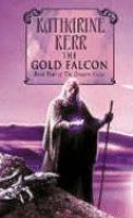 The Gold Falcon (Deverry Cycle Pt 3 Dragonmage4) cover