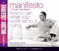 Manifesto: The Internal Revolution - How to Get What You Want without Trying (Barefoot Doctor) cover