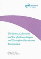 The Removal, Retention and Use of Human Organs and Tissue from Post-Mortem Examination cover