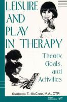 Leisure and Play in Therapy Theory, Goals and Activities cover