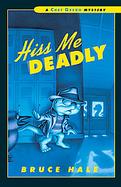 Hiss Me Deadly A Chet Gecko Mystery cover