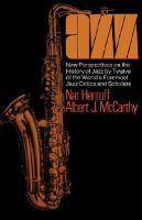 Jazz New Perspectives on the History of Jazz by Twelve of the World's Foremost Jazz Critics and Scholars cover